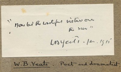 W.B. Yeats, Autograph quotation signed